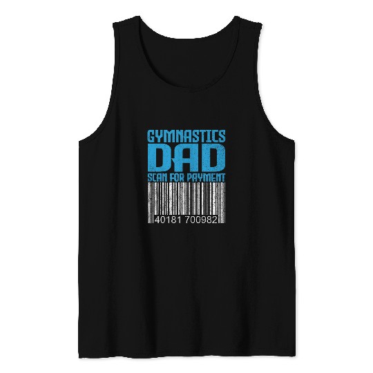 Funny Gymnastics Dad Scan For Payment Fathers Day Mens Tank Tops