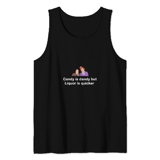 Candy Is Dandy But Liquor Is Quicker Minimalist Tank Tops