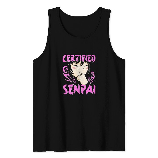 Certified Senpai For Anime Fan Tank Tops
