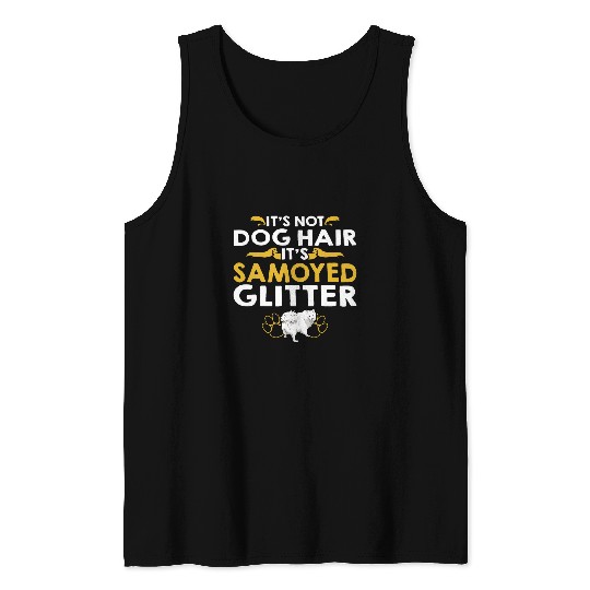 Dog Samoyed Its Not Dog Hair Its Samoyed Glitter 3 Tank Tops