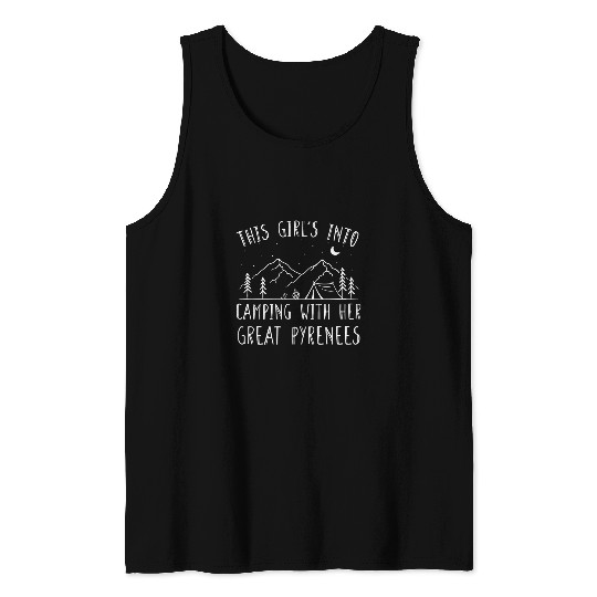 Girls into Camping with Her Great Pyrenees Camper Tank Tops