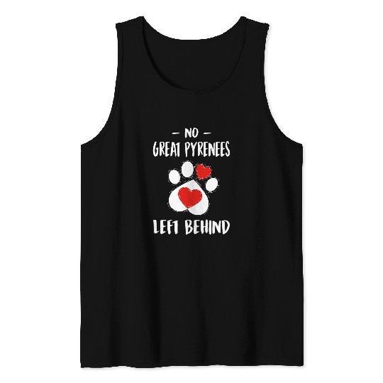 No Great Pyrenees Left Behind Dog Walker Funny Dog Walking Tank Tops