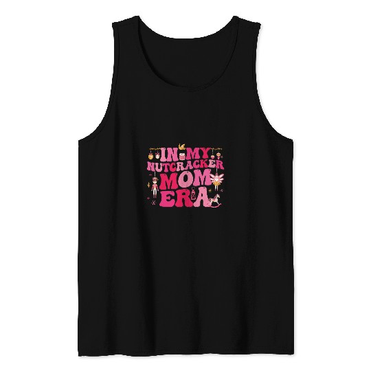 In My Nutcracker Mom Era Sugar Plum Fairy Nutcracker Ballet Tank Tops