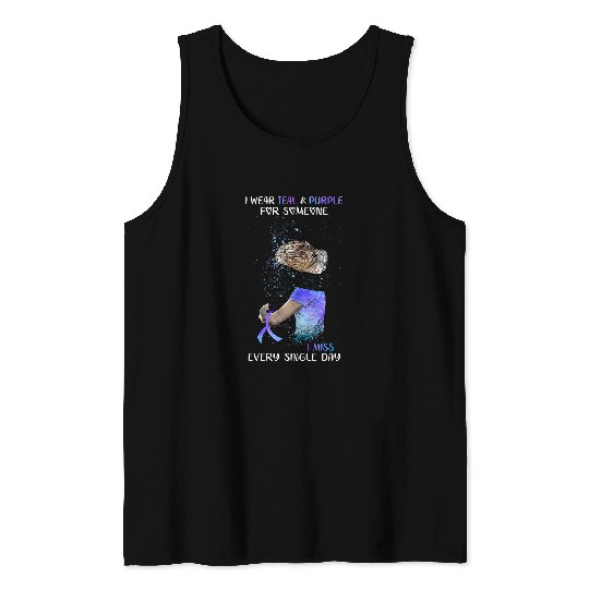 I Wear Teal Purple For Someone I Miss Every Single Day 9 Tank Tops