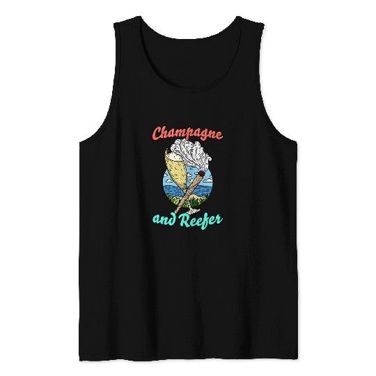 Champagne and Reefer 2Stoner Art Tank Tops