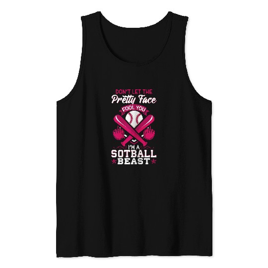 Dont Let The Pretty Face Fool You Softball Beauty Beast Tank Tops