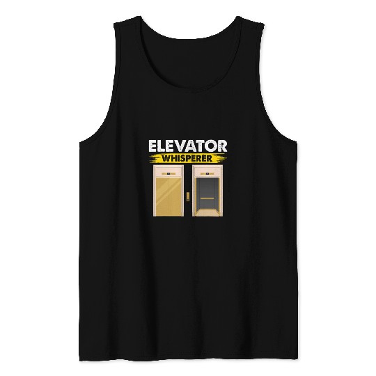 Elevator Whisperer Elevator Mechanic Novelty Graphic Tank Tops