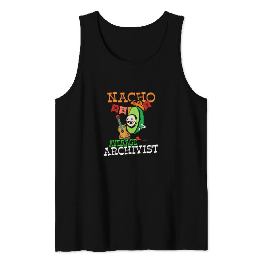 Funny Avocado Sombrero Fiesta Nacho Average Archivist Tank Tops