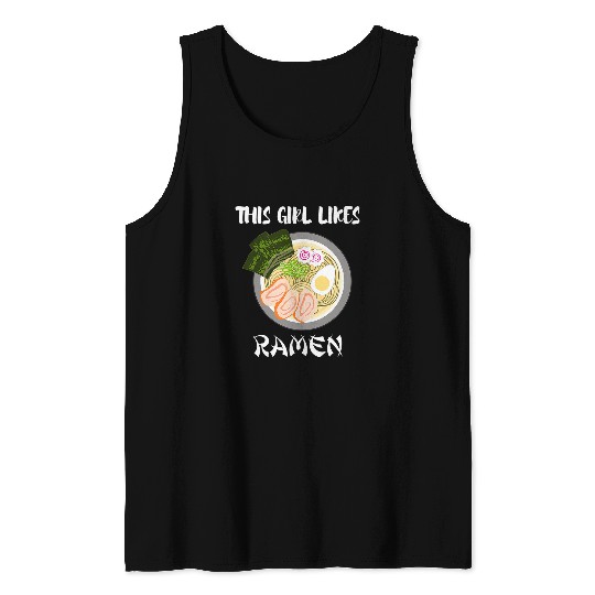 Girl Likes Ramen Japanese Cuisine Culture Tank Tops
