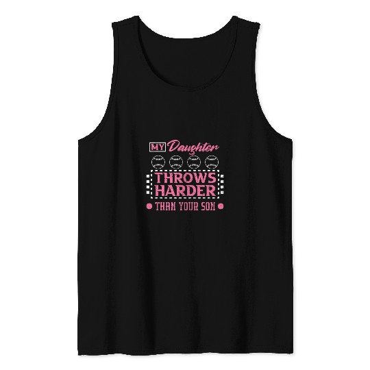 My Daughter Throws Harder Than Your Son Softball Daughter 2 Tank Tops