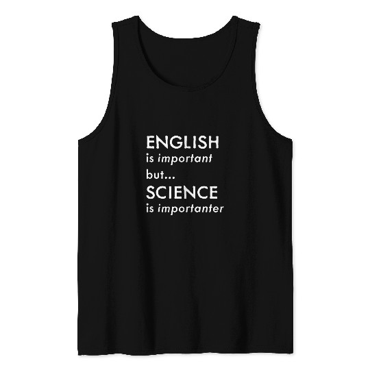 Funny Science s for Adults Kids English Grammar Humor Tank Tops