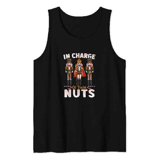 Christmas In Charge Of These Nuts Nutcracker Ballet Tank Tops