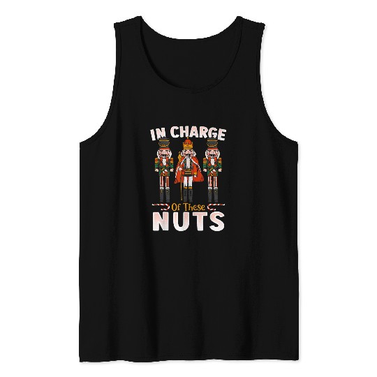 Christmas In Charge Of These Nuts Nutcracker Ballet Tank Tops