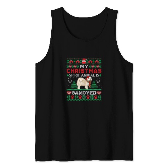 Dog Samoyed My Christmas Spirit Animal Is Samoyed Dog Ugly Sweater Tank Tops