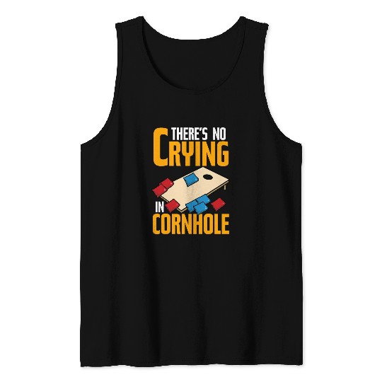Theres No Crying In Cornhole Funny Corn Hole Tank Tops