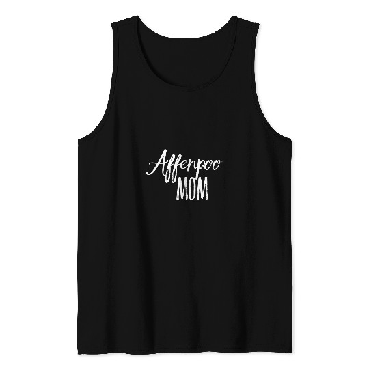 Cute Dog Owner Mixed Breed Poodle Affenpinscher Affenpoo Mom Tank Tops