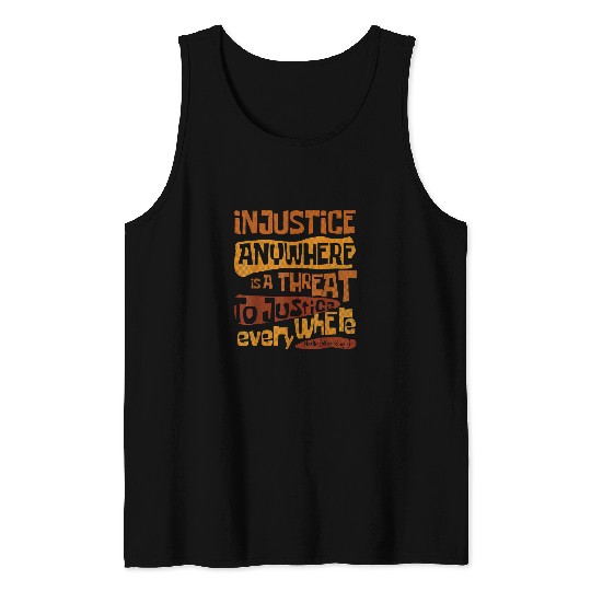 Injustice Anywhere Is A Threat To Justice Everywhere Tank Tops