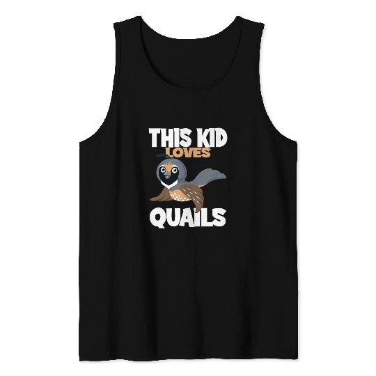 This Kid Loves Quails I Quail Breeding I Kids I Quail Tank Tops