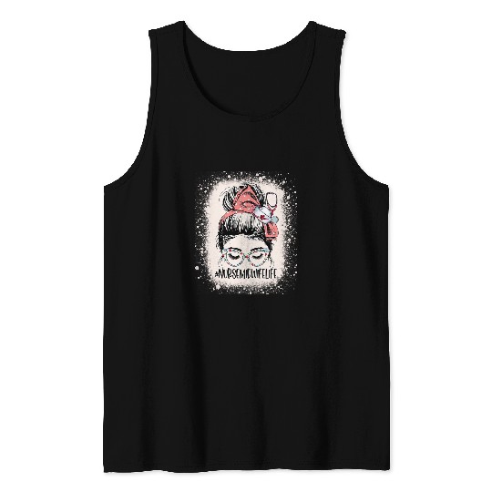 Messy Bun nurses Midwife Life Funny Neonatal nurses Bleached Tank Tops