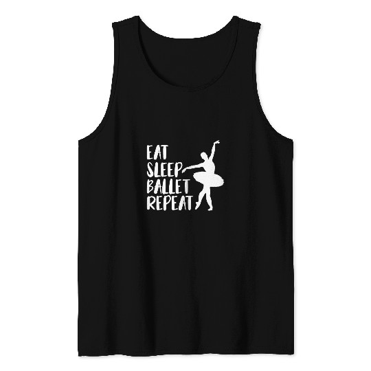 Funny Eat Sleep Ballet Dancer Repeat Ballerina Tank Tops