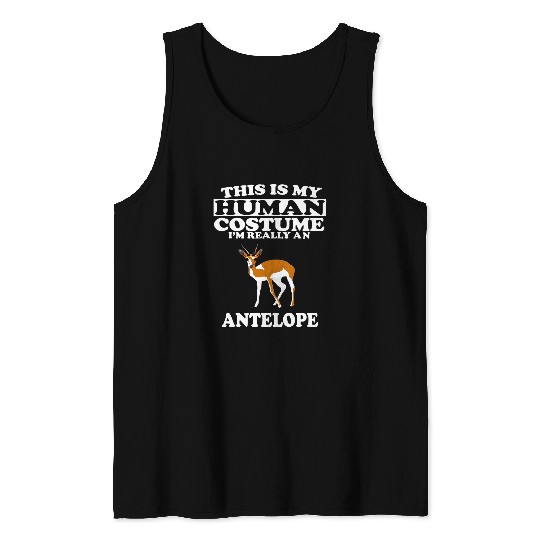 This is My Human Costume Im Really An Antelope Tank Tops
