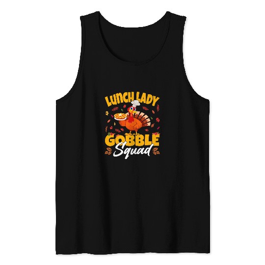 Lacrosse Gift Lunch Lady Gobble Squad Funny Turkey Thanksgiving 21 Tank Tops