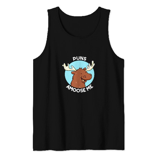 Puns Amoose Me Funny Moose Pun Gift Tank Tops