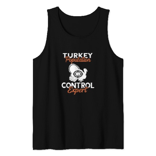 Turkey Hunter Population Control Expert Turkey Hunting Tank Tops
