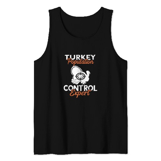 Turkey Hunter Population Control Expert Turkey Hunting Tank Tops