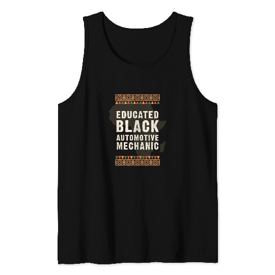 Educated Black Automotive Mechanic Juneteenth Tank Tops