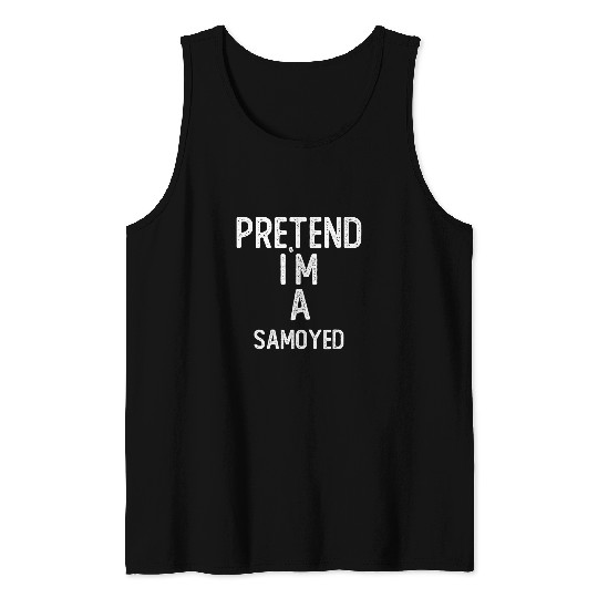 Dog Samoyed Pretend Im A Samoyed Funny Halloween Tank Tops
