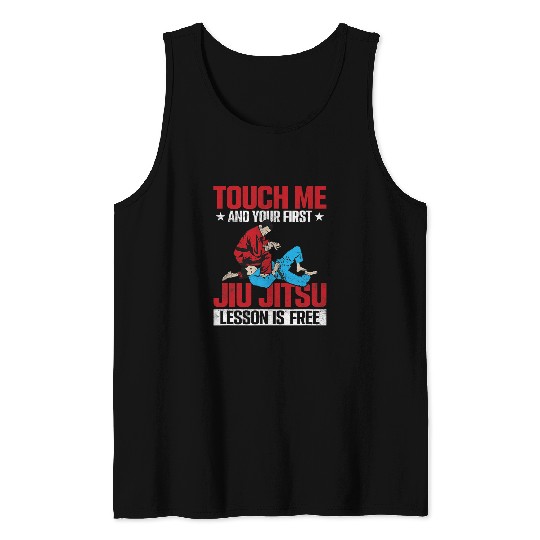 Touch Me And Your First Jiu Jitsu Lesson Is frees MMA Tank Tops