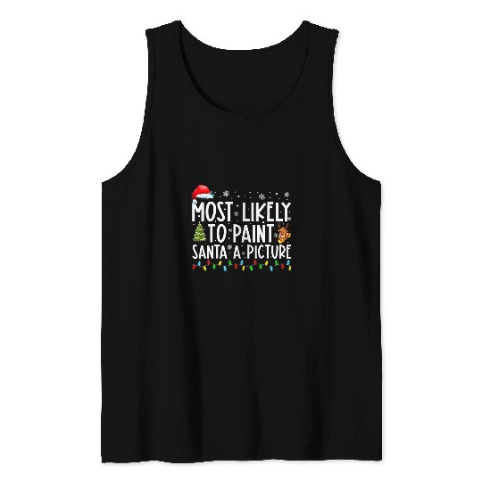 mosts Likely To Paint Santa A Picture Art Teacher Christmas Tank Tops