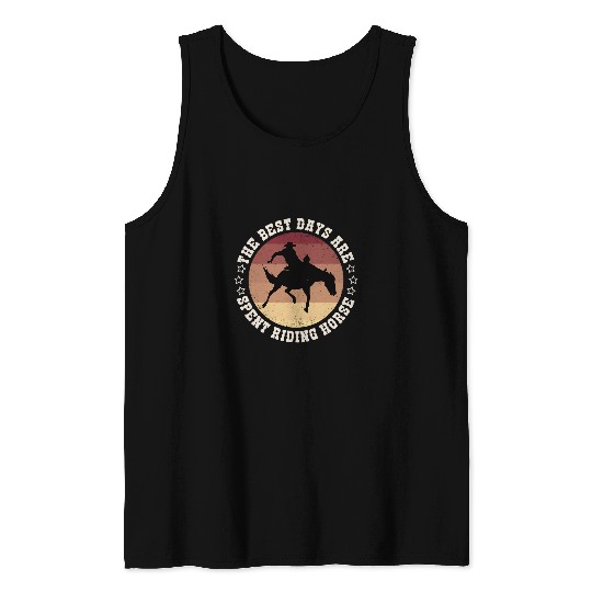 The bests Days Are Spent Riding Horse Horse Lover 21 Tank Tops