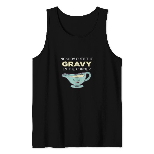 Lacrosse Gift nobody puts gravy in 2corner 2turkey thanksgiving Tank Tops