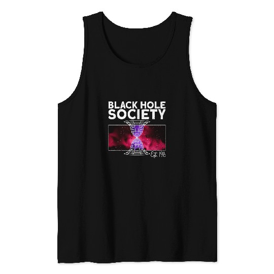 Black Hole Society Est  1916 Astrophysics Space Astronomy Tank Tops