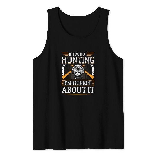 Turkey Hunter Thinking About Turkey Hunting Tank Tops