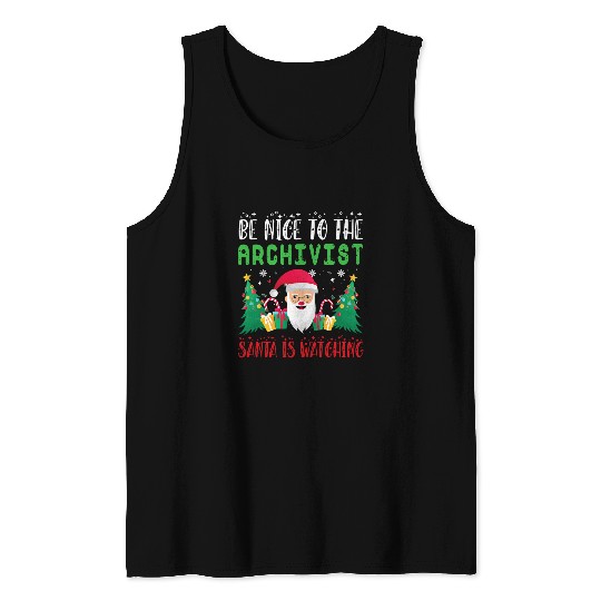 Be Nice to Archivist Santa Is Watching xmass Holiday Pajama Tank Tops