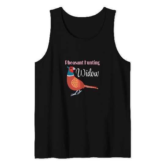 Pheasant Hunting Widow Womans Hunter Funny Bird Fall Wife Tank Tops
