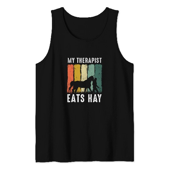 My Therapist Eats Hay I Equestrian Lovers 28 Tank Tops
