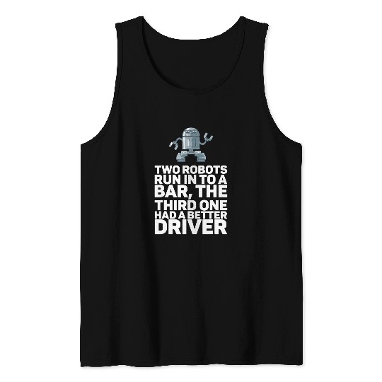 Two Robots Run Into A Bar Robot Tank Tops