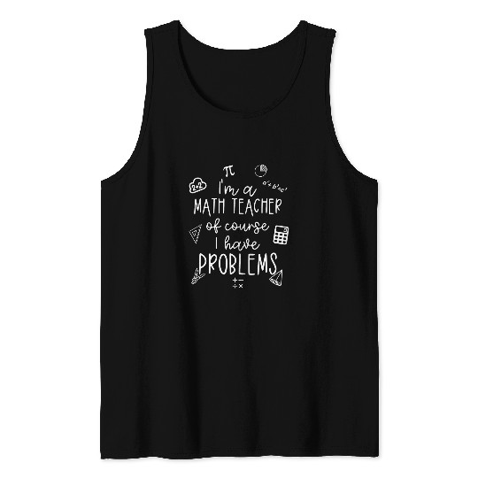 math teacher quotes teacher life design 2teacher Tank Tops