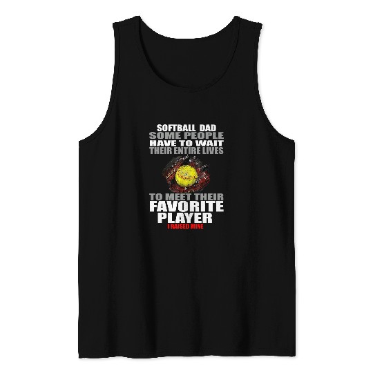 softball dad men softball dad i raised mine Tank Tops