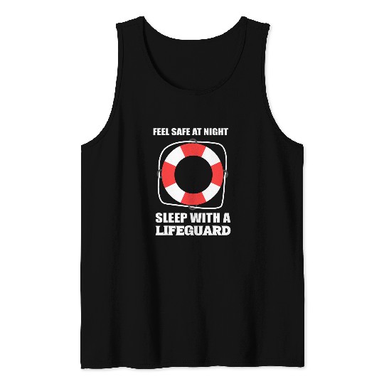 Feel Safe At Night Sleep With A Life Guard Funny Lifeguard Tank Tops