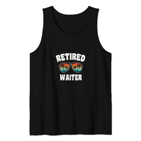 Retired Waiter Funny Retirement Congratulations Tank Tops