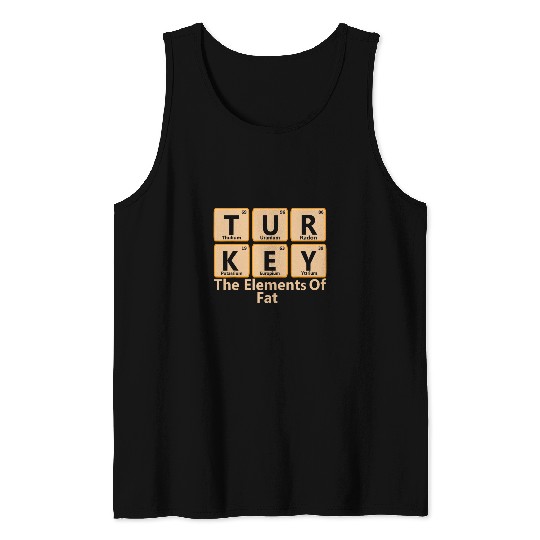 Turkey Chemistry Thanksgiving Periodic Table Elements Of Fat Tank Tops