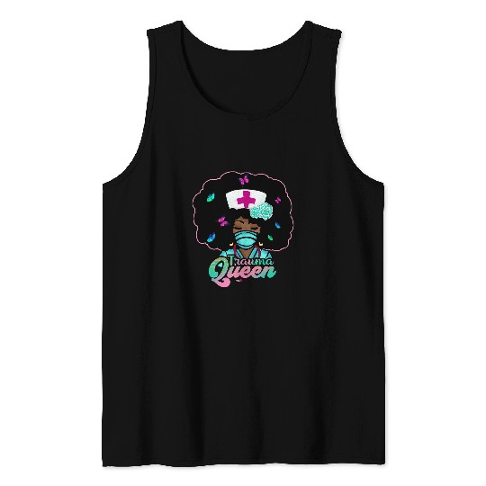 Trauma Queen Funny nurses African American Black Women Plants Tank Tops