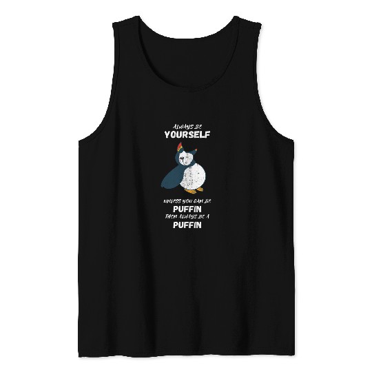 Puffin Always Be Yourself Seabird Lover Puffin Bird Lover Tank Tops