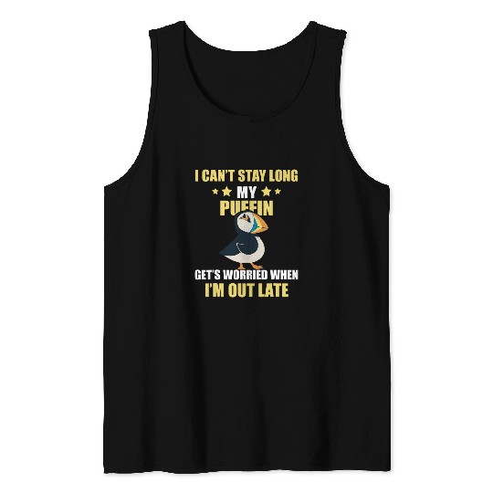 Puffin I Cant Stay Long Puffin Bird Lover Seabird Lover Tank Tops