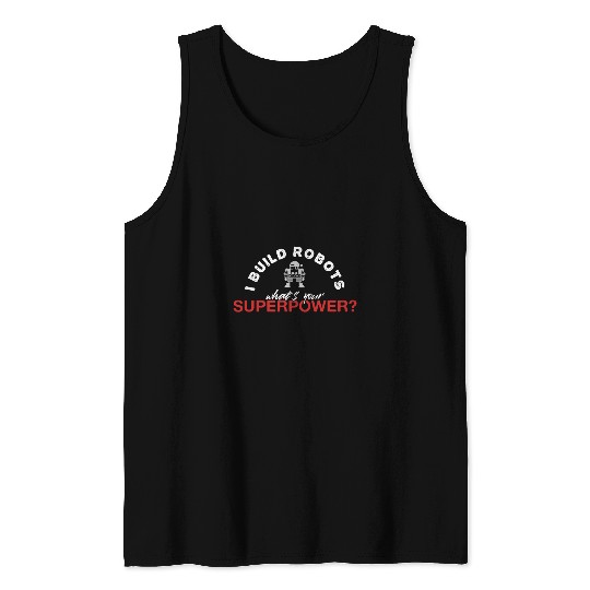 Robot Engineer Robotics 218 Tank Tops